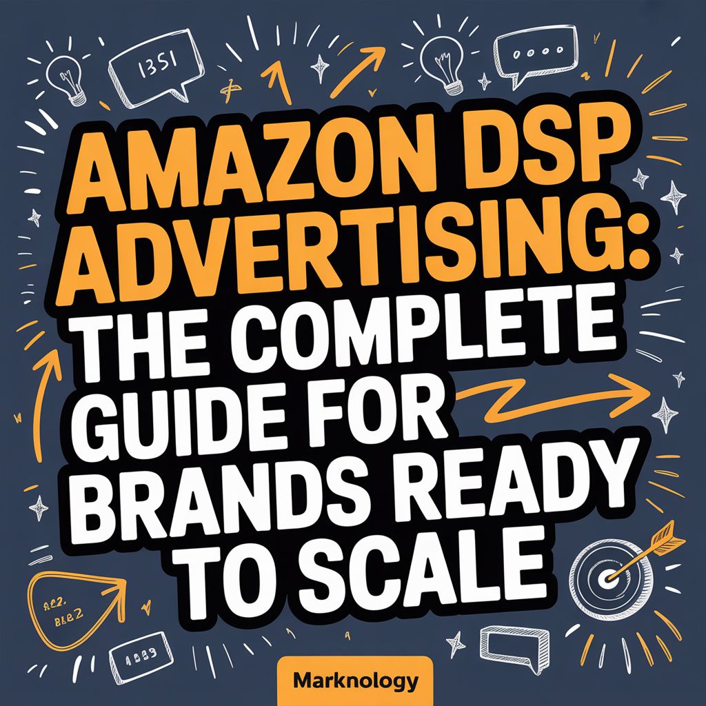 Amazon DSP Advertising Guide | Marknology