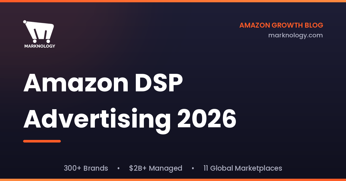 Amazon DSP Advertising 2026 | Marknology