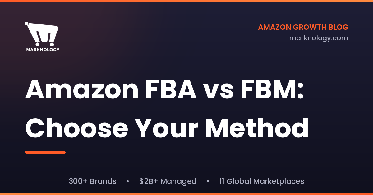Amazon FBA vs FBM: Choose Your Method Featured Image