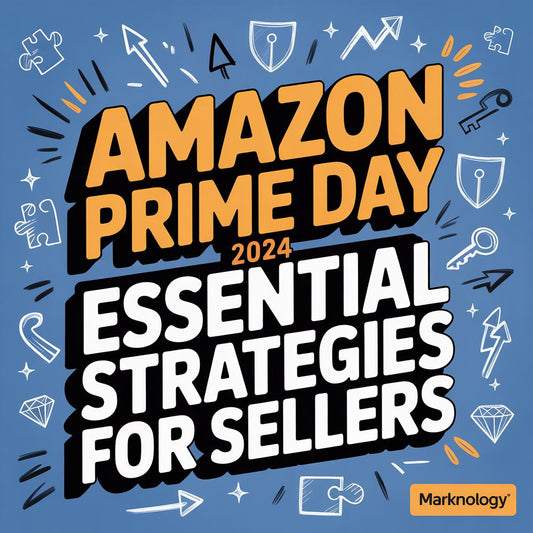 Amazon Prime Day 2024: Essential Strategies for Sellers