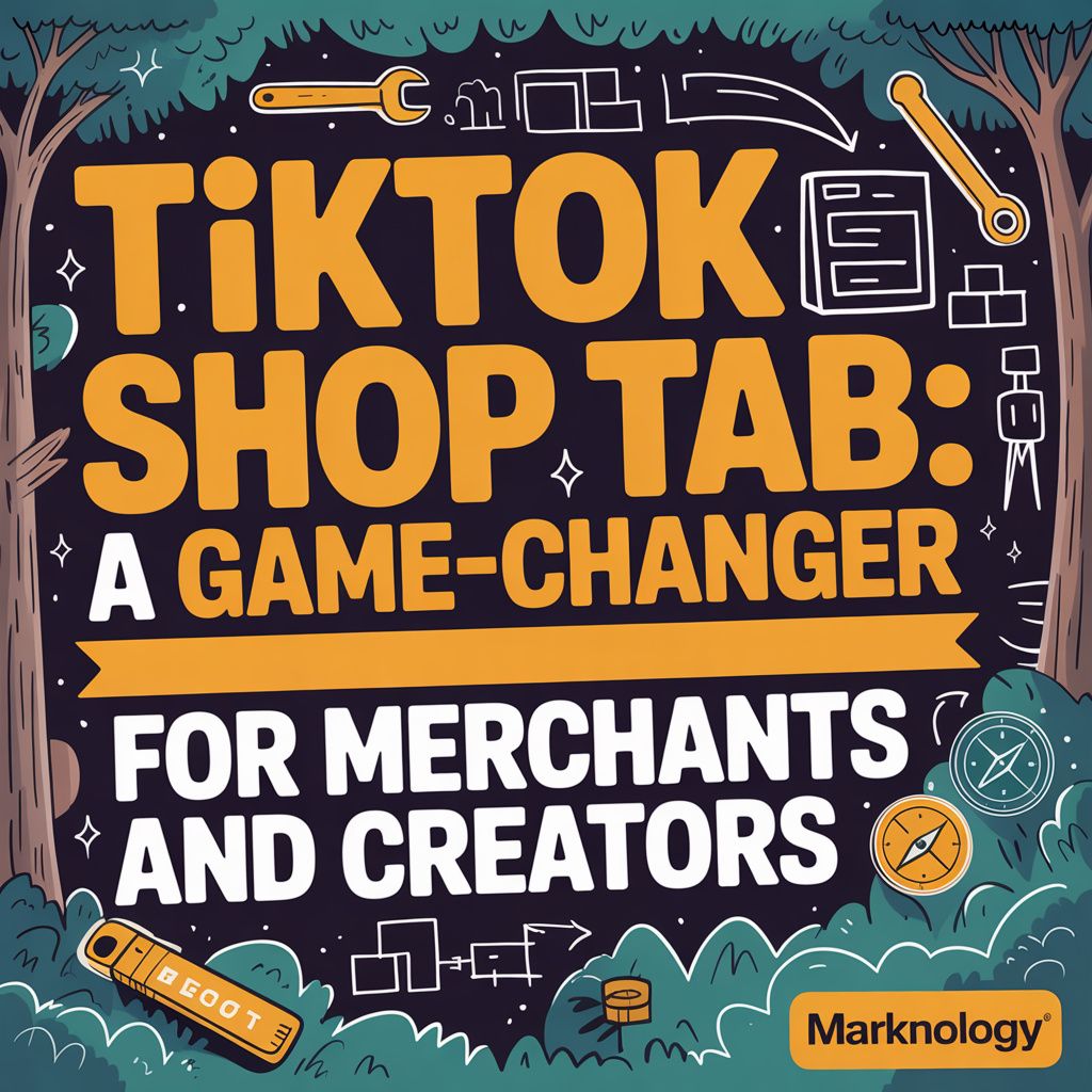 TikTok Shop Tab: A Game-Changer for Merchants and Creators