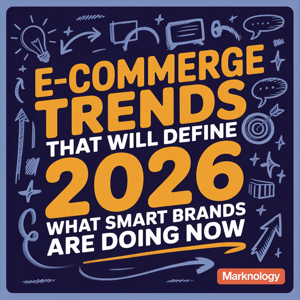E-Commerce Trends That Will Define 2026: What Smart Brands Are Doing Now