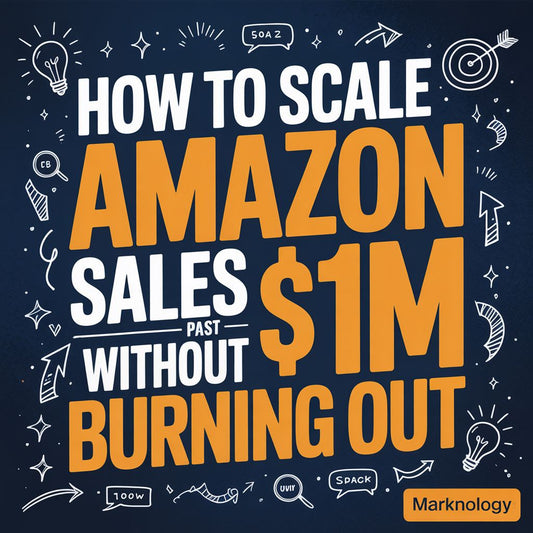 How to Scale Amazon Sales Past $1M Without Burning Out