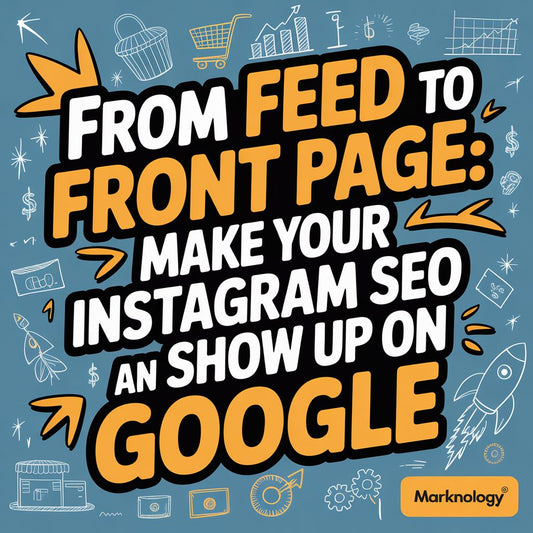From Feed to Front Page: Make Your Instagram SEO Show Up on Google