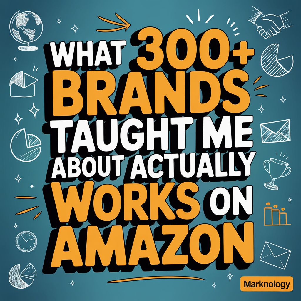 What 300+ Brands Taught Me About What Actually Works on Amazon