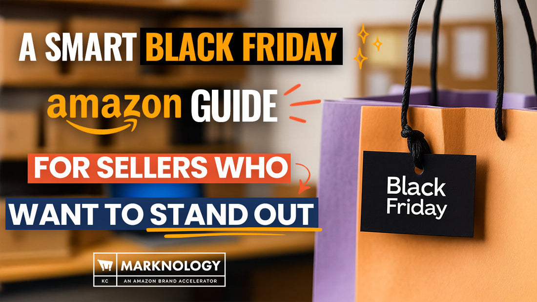 A Smart Black Friday Amazon Guide for Sellers Who Want to Stand Out