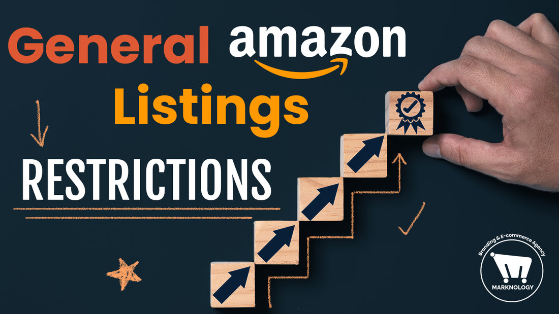 General Amazon Listing Restrictions for Sellers