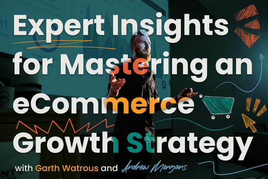 Expert Insights for Mastering an eCommerce Growth Strategy