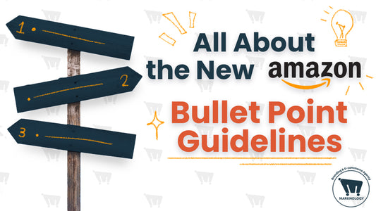 All About The New Amazon Bullet Point Guidelines