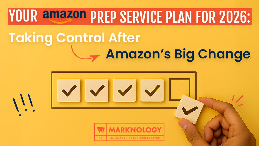 Your Amazon Prep Service Plan for 2026: Taking Control After Amazon’s Big Chang