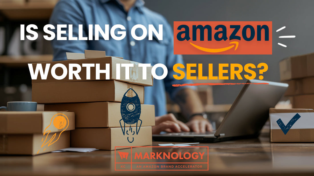 Is Selling on Amazon Worth It to Sellers?