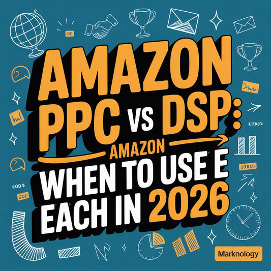 Amazon PPC vs Amazon DSP: When to Use Each in 2026