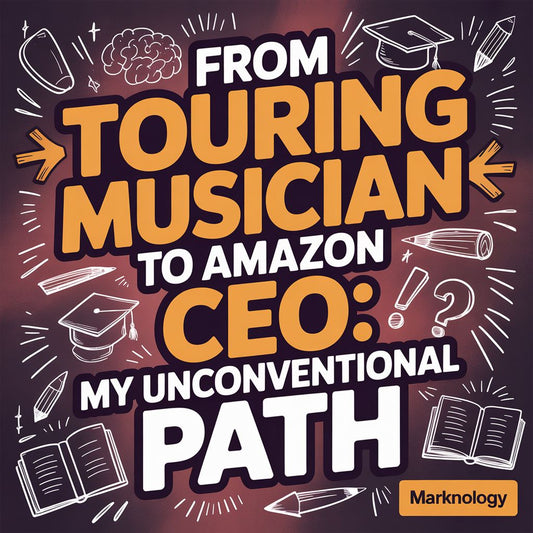 From Touring Musician to Amazon CEO: My Unconventional Path