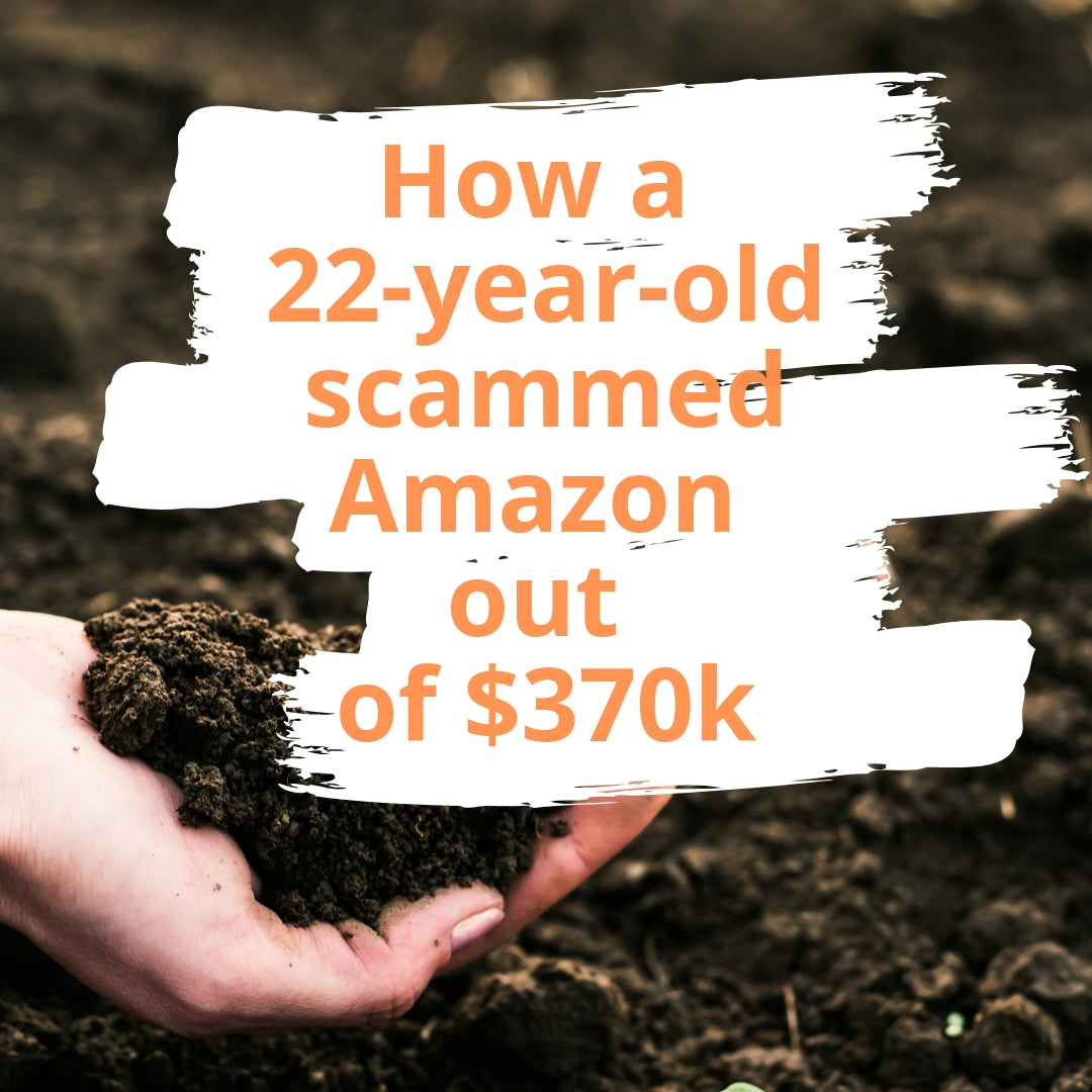 A 22-year-old returns dirt and scams Amazon out of $370k