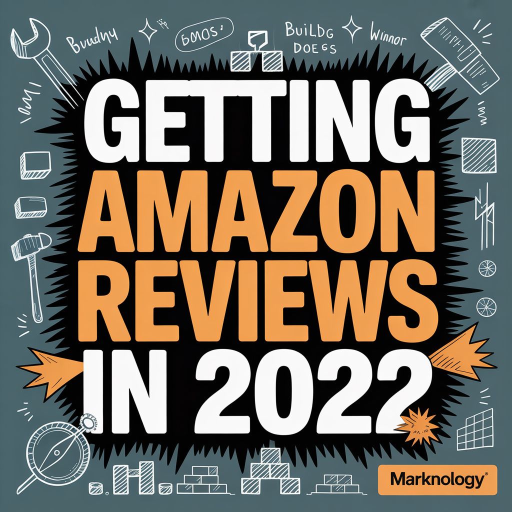 Getting Amazon Reviews In 2022