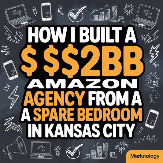 How I Built a $2B Amazon Agency from a Spare Bedroom in Kansas City