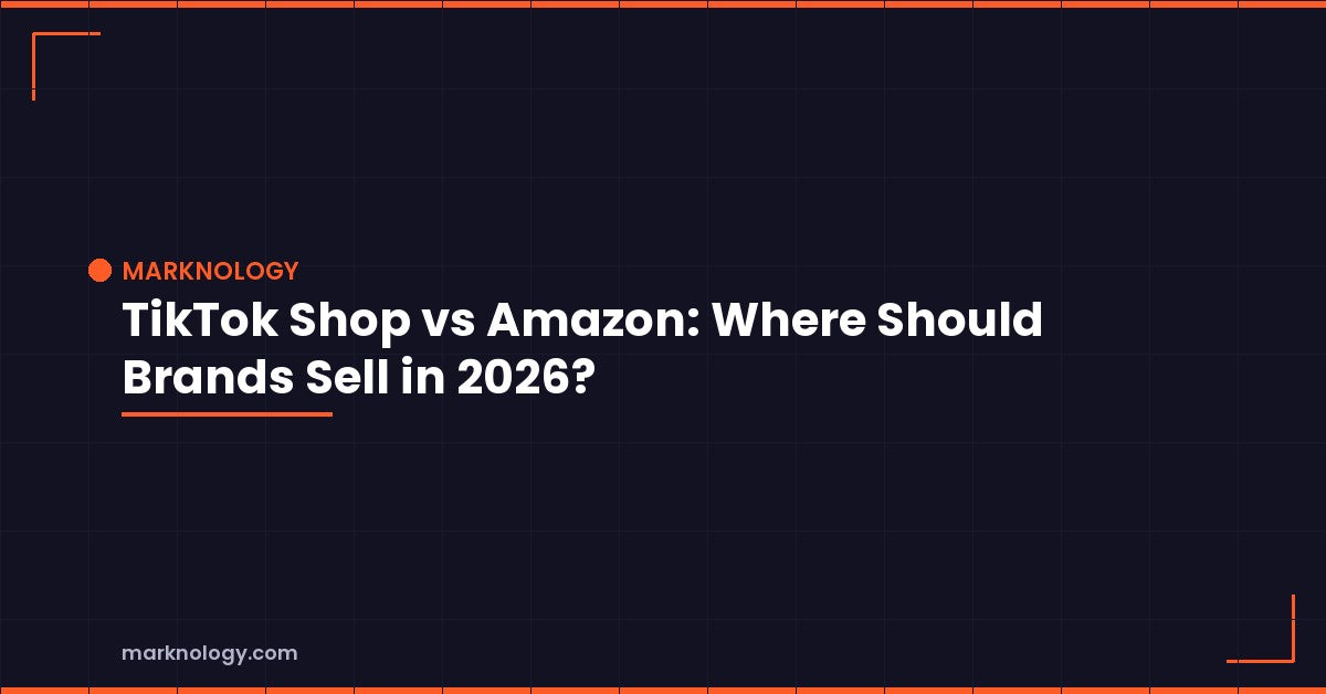 TikTok Shop vs Amazon 2026 | Marknology Featured Image