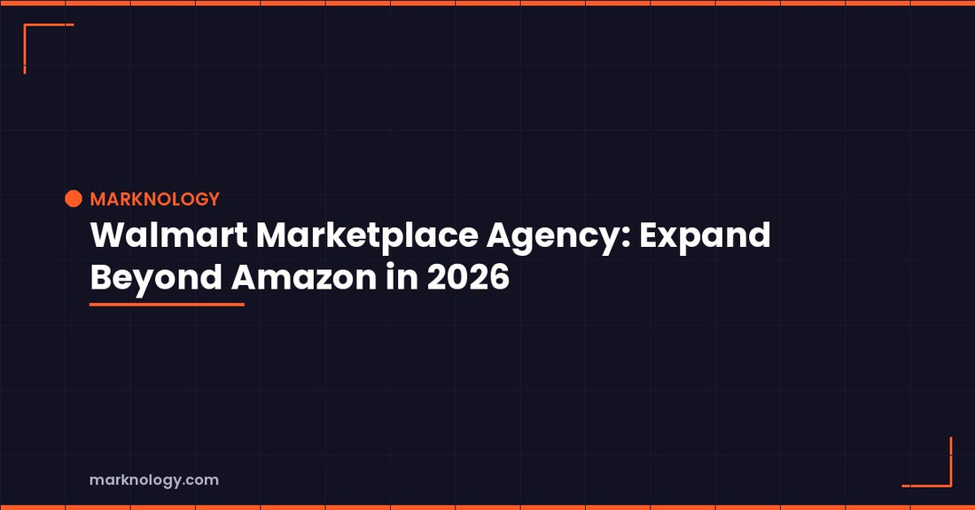 Walmart Marketplace Agency: Expand Beyond Amazon in 2026