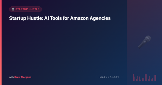 Startup Hustle: AI Tools for Amazon Agencies