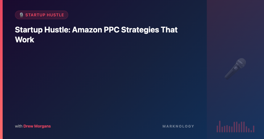 Amazon PPC Strategies That Work