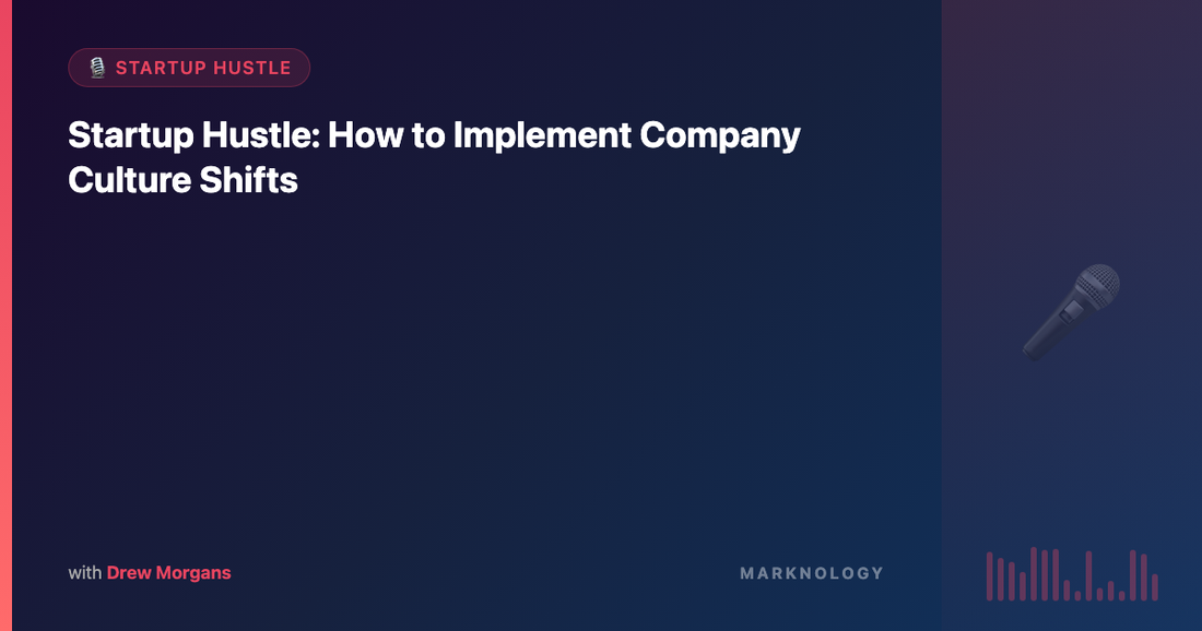 How to Implement Company Culture Shifts