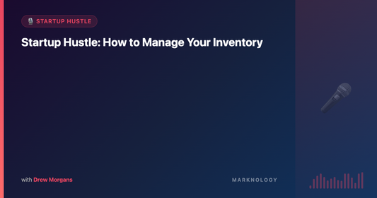 Startup Hustle: How to Manage Your Inventory