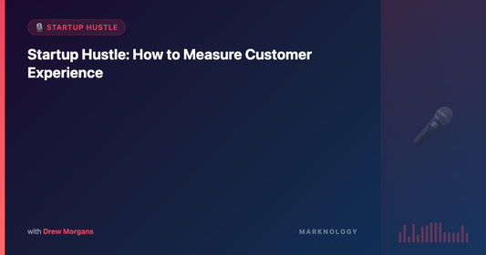 Startup Hustle: How to Measure Customer Experience